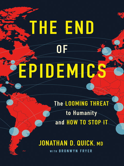 Title details for The End of Epidemics by Dr. Jonathan D. Quick - Available